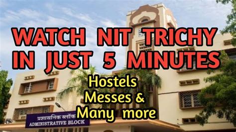 NIT TRICHY CAMPUS TOUR | THE BEST NIT IN INDIA | NIT TRICHY HOSTEL #nittrichy#nitt - YouTube