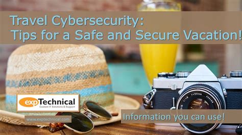 Travel Cybersecurity: Tips for a Safe and Secure Vacation - EXP Technical