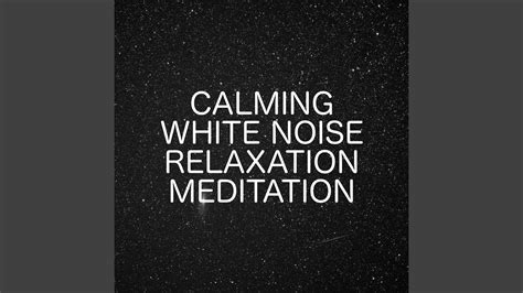 White Noise Meditation Soundtrack - YouTube