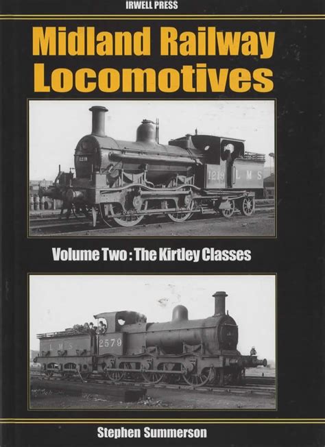 Midland Railway Locomotives Volume Two - the Kirtley Classes by Summerson, Stephen: New ...