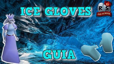 OSRS GUÍA PARA CONSEGUIR LOS ICE GLOVES PARA EL MINI GAME DE BLAST ...