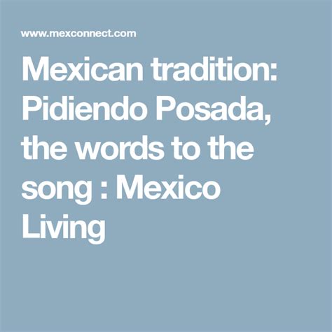 Mexican tradition: Pidiendo Posada, the words to the song : Mexico Living | Mexican traditions ...