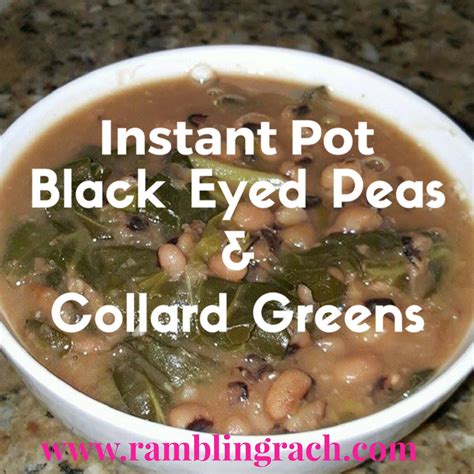 Instant Pot Black Eyed Peas and Collard Greens Recipe - Rambling Rach ...