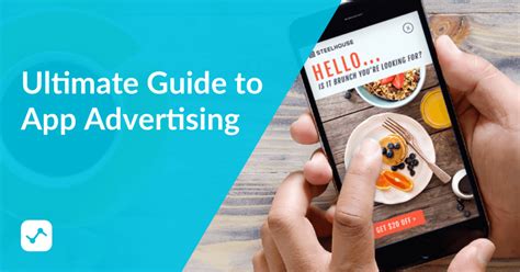 Mobile App Advertising: Everything You Need to Improve Mobile Marketing