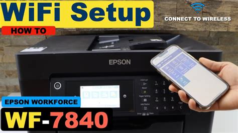 Epson WorkForce Pro WF-7840 WiFi Setup. - YouTube