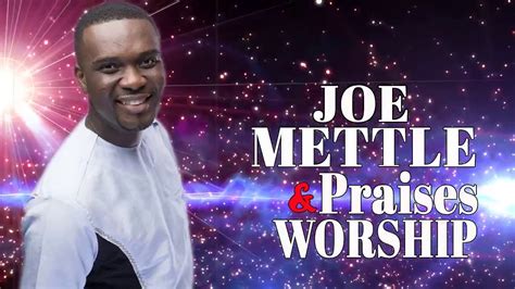 Non Stop Devotion Worship Songs - Joe Mettle - YouTube