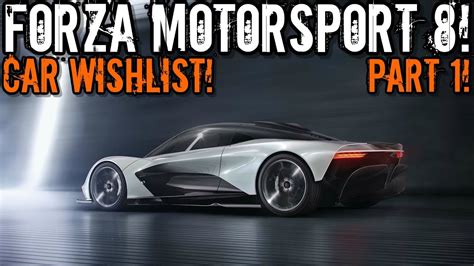 Forza Motorsport 8 | Car Wishlist Part 1! - YouTube