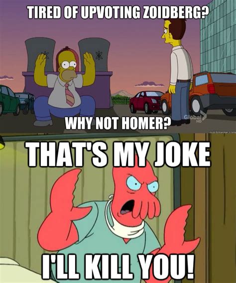 Why not Homer? | Futurama Zoidberg / Why Not Zoidberg? | Know Your Meme