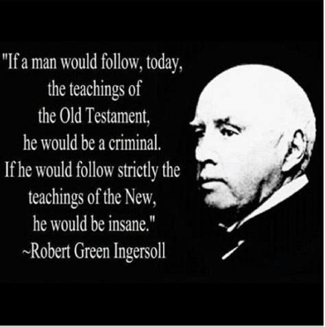 Robert Green Ingersoll Quotes. QuotesGram | Quotes, Teachings, Robert