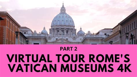 The Vatican Museums virtual tour with local expert tour guide Part 2 - YouTube