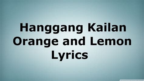 Hanggang Kailan - Orange and Lemon Lyrics Chords - Chordify