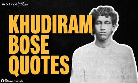 22 Best Freedom Fighters and Khudiram Bose Quotes