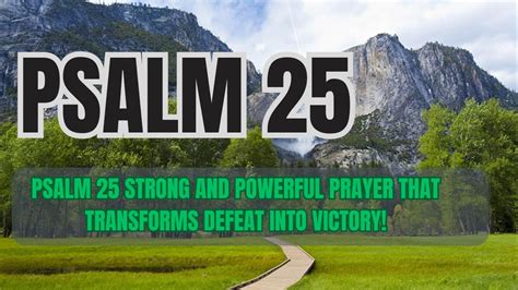 PSALM 25 STRONG AND POWERFUL PRAYER THAT TRANSFORMS DEFEAT INTO VICTORY ...