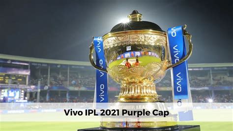 Purple Cap in IPL 2021 | Most Wickets in Vivo IPL 2021