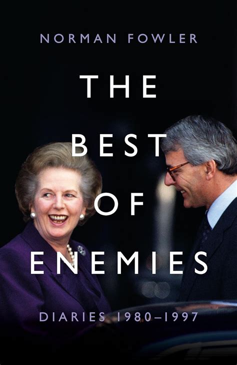 The Best of Enemies: Diaries 1980-1997: FOWLER Norman: 9781785908156 ...