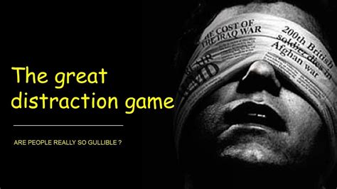 The great distraction game (are people really so gullible) - YouTube