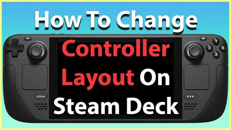 How To Change Controller Layout On The Steam Deck - YouTube