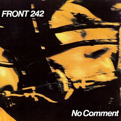 Front 242 – No Comment Lyrics | Genius