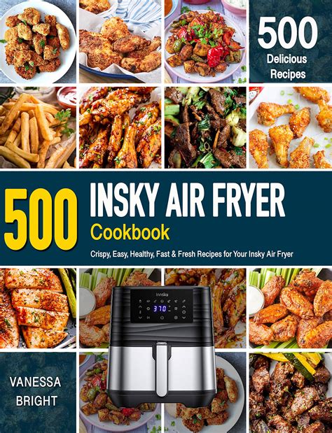 INNSKY AIR FRYER Cookbook: 500 Crispy, Easy, Healthy, Fast & Fresh ...