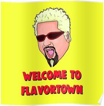 Welcome to Flavortown Meme Poster by Barnyardy | Guy fieri, Memes, Meme ...