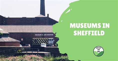 Museums In Sheffield | Sheffield Tour Guide