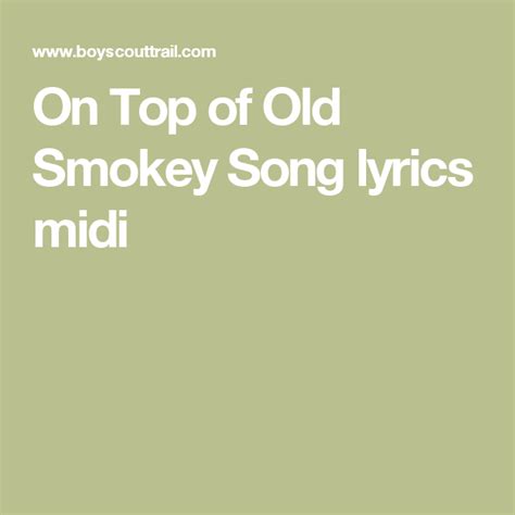 On Top of Old Smokey Song lyrics midi | Songs, Lyrics, Song lyrics