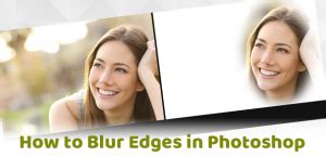 How to Blur Edges in Photoshop