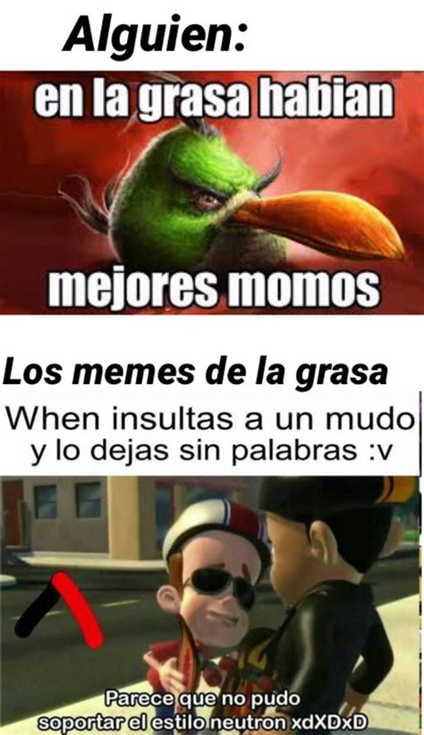 En la grasa habían mejores momos - Meme subido por MemetubePremium ...