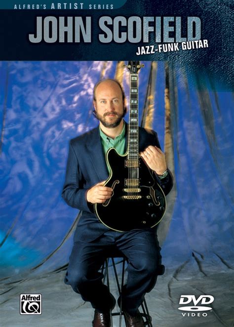 John Scofield: Jazz-Funk Guitar: Guitar DVD: John Scofield | Alfred Music