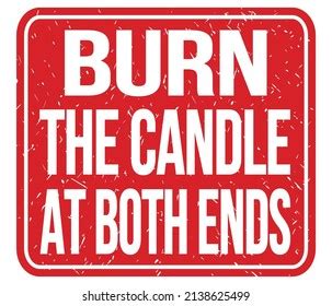 Burn Candle Both Ends Text Written Stock Illustration 2138625499 ...