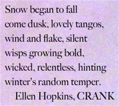 The Ellen Hopkins Quote of the Day is from CRANK Favorite Book Quotes ...