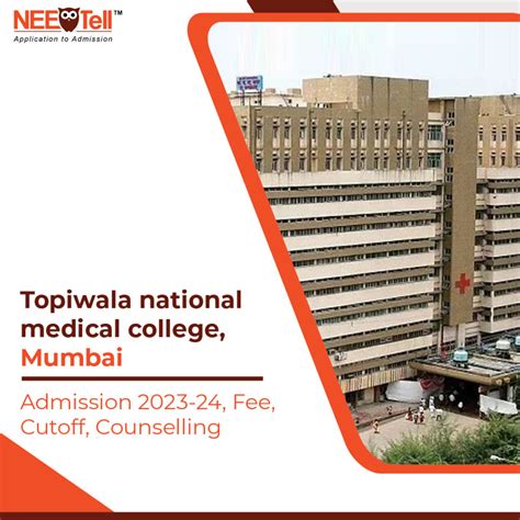 Topiwala National Medical College Admission 2023-24 - Fee, Cutoff, Counselling