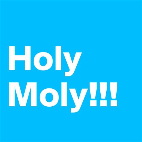 Holy Moly!!! - Post by Moonshiner on Boldomatic