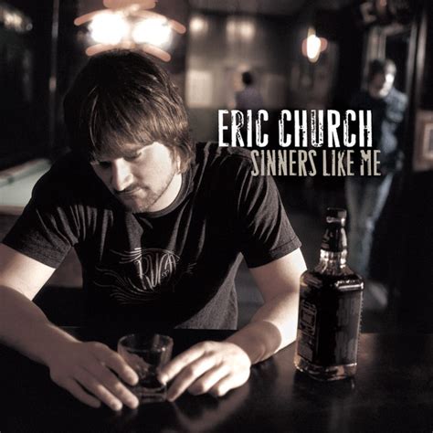 Eric Church - Sinners Like Me (2006, CD) | Discogs