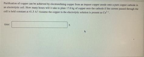 Solved Purification of copper can be achieved by | Chegg.com