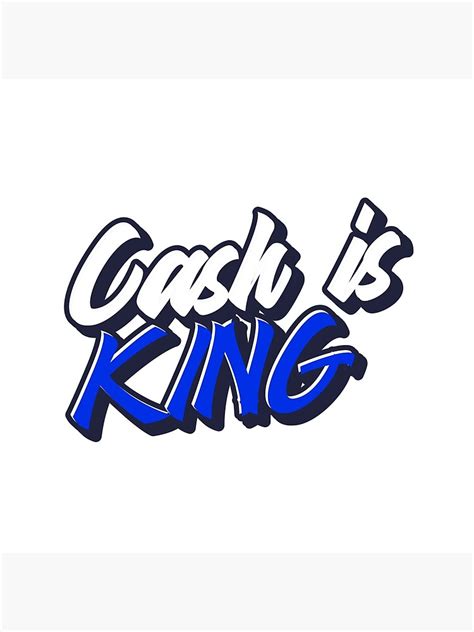 "Cash is King" Poster for Sale by ThomasWRLDS | Redbubble