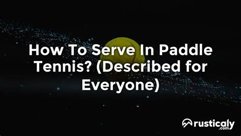 How To Serve In Paddle Tennis? (Finally Explained!)