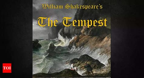 'The Tempest': A timeless masterpiece of literature and theater - Times ...