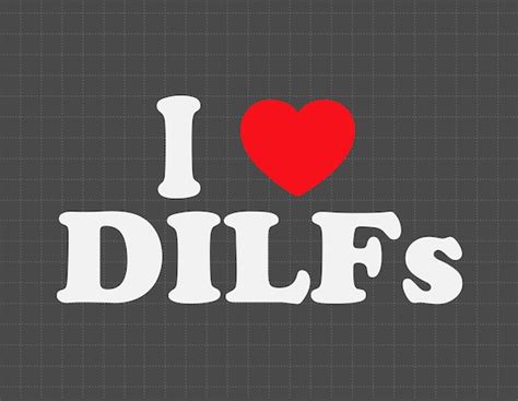 I Love Dilfs Svg Dilfs Hunter Svg Funny DILF Svg Dilf Svg | Etsy