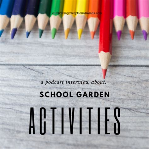 School garden Activities • Cultivating Exceptional Minds