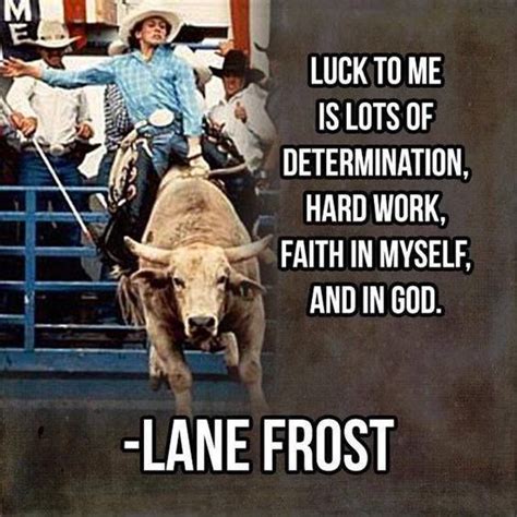 Lane Frost | Rodeo quotes, Cowboy quotes, Bull riding quotes