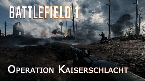 Operation Kaiserschlacht - BF1 with Friends - YouTube