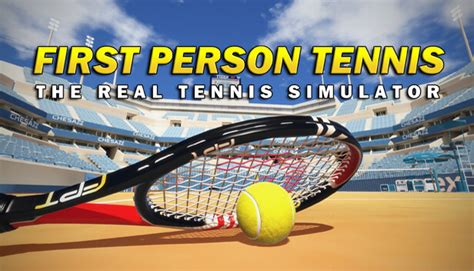 First Person Tennis - The Real Tennis Simulator on Steam