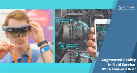 AR Smart Glasses vs AR Mobile App for Field Service | TechSee