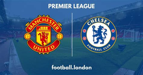 Man United vs Chelsea live highlights and reaction - McTominay double ...