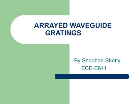 ARRAYED WAVEGUIDE GRATINGS