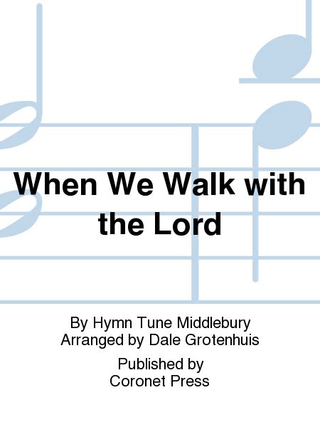 Sheet music: When We Walk with the Lord (SATB, Piano)