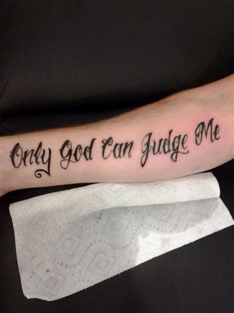 Only god can judge me tattoo | Tattoo prices, Arm tattoo, Tattoos