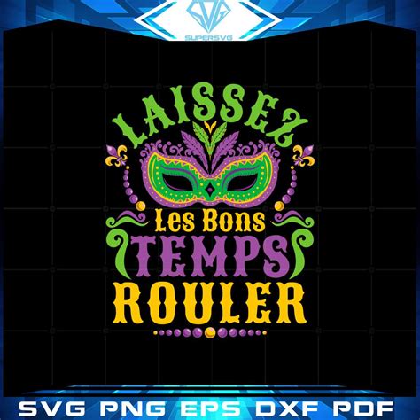 Laissez Les Bons Temps Rouler Mardi Gras Svg Cutting Files