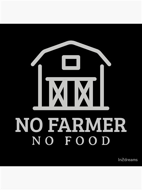 "NO FARMER NO FOOD" Poster by In2dreams | Redbubble